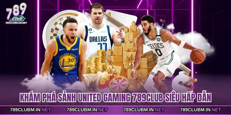 kham-pha-sanh-united-gaming-789club-sieu-hap-dan